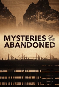 watch Mysteries of the Abandoned movies free online