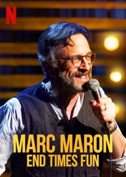 watch Marc Maron: End Times Fun movies free online