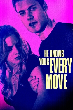 watch He Knows Your Every Move movies free online