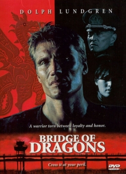 watch Bridge of Dragons movies free online