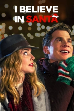 watch I Believe in Santa movies free online