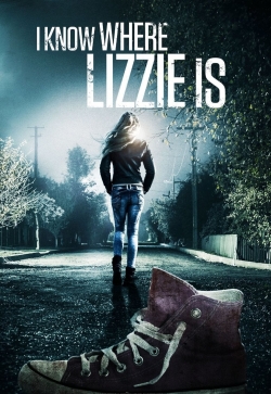 watch I Know Where Lizzie Is movies free online