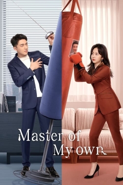 watch Master of My Own movies free online