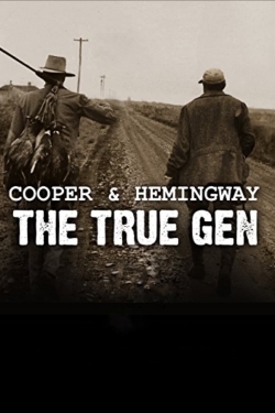 watch Cooper and Hemingway: The True Gen movies free online