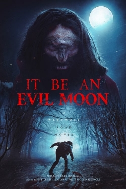 watch It Be an Evil Moon movies free online