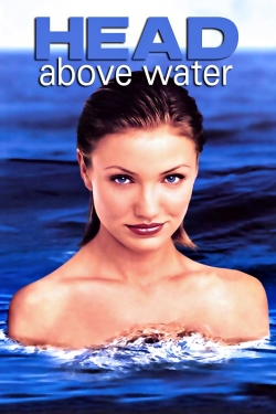 watch Head Above Water movies free online