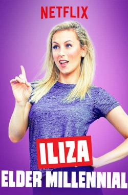 watch Iliza Shlesinger: Elder Millennial movies free online