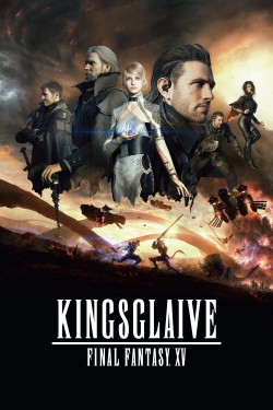 watch Kingsglaive: Final Fantasy XV movies free online