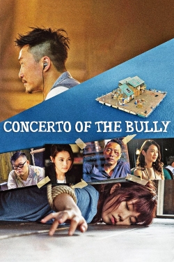 watch Concerto of the Bully movies free online