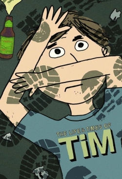 watch The Life & Times of Tim movies free online