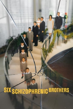 watch Six Schizophrenic Brothers movies free online