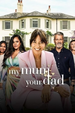 watch My Mum, Your Dad movies free online