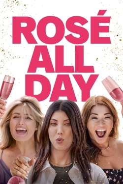 watch Rosé All Day movies free online