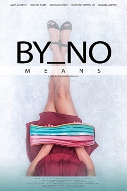 watch By No Means movies free online