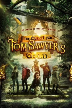 watch The Quest for Tom Sawyer's Gold movies free online