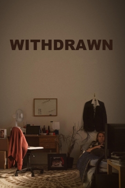 watch Withdrawn movies free online