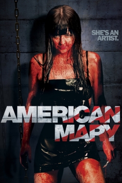 watch American Mary movies free online