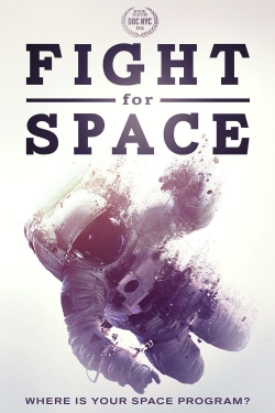 watch Fight For Space movies free online