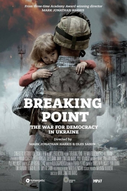 watch Breaking Point: The War for Democracy in Ukraine movies free online