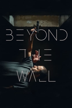 watch Beyond The Wall movies free online