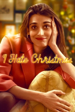 watch I Hate Christmas movies free online