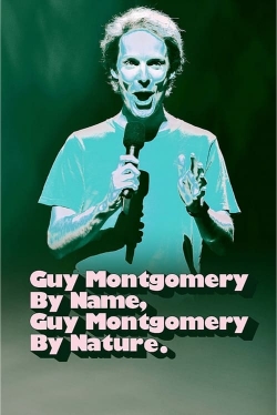 watch Guy Montgomery By Name, Guy Montgomery By Nature movies free online