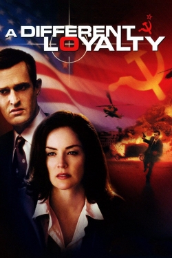 watch A Different Loyalty movies free online