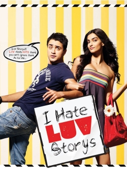 watch I Hate Luv Storys movies free online