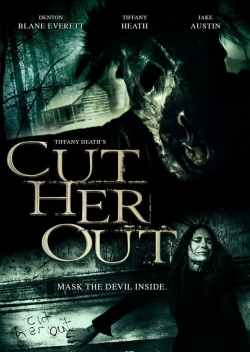 watch Cut Her Out movies free online