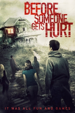 watch Before Someone Gets Hurt movies free online