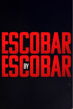 watch Escobar by Escobar movies free online