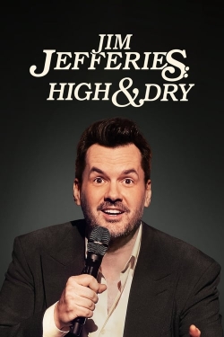 watch Jim Jefferies: High n' Dry movies free online