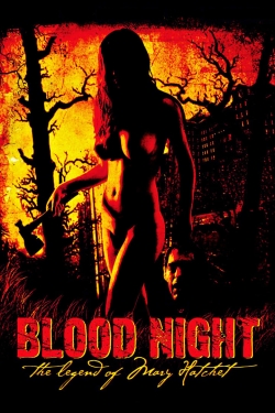 watch Blood Night: The Legend of Mary Hatchet movies free online