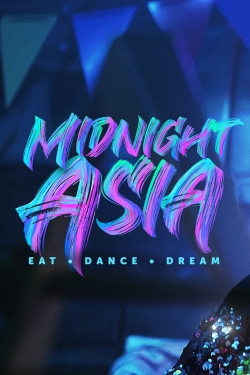 watch Midnight Asia: Eat · Dance · Dream movies free online