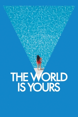 watch The World Is Yours movies free online