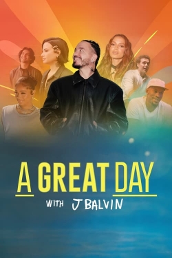 watch A Great Day with J Balvin movies free online