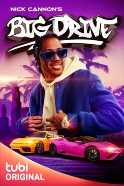 watch Nick Cannon's Big Drive movies free online