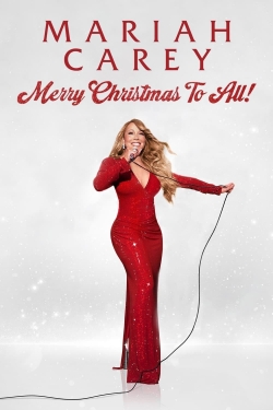 watch Mariah Carey: Merry Christmas to All! movies free online