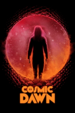 watch Cosmic Dawn movies free online