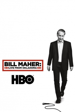 watch Bill Maher: Live From Oklahoma movies free online