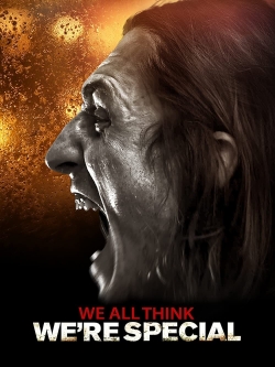 watch We All Think We're Special movies free online