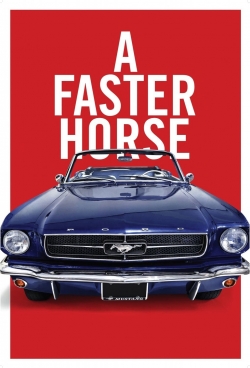 watch A Faster Horse movies free online