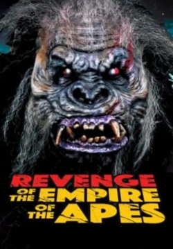 watch Revenge of the Empire of the Apes movies free online