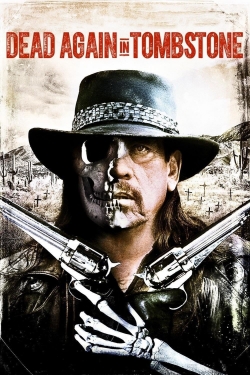 watch Dead Again in Tombstone movies free online