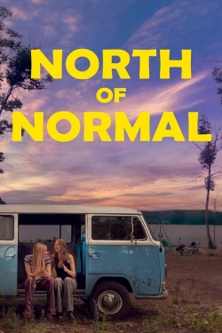 watch North of Normal movies free online