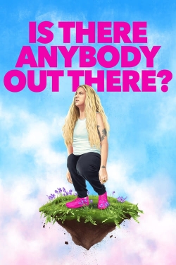 watch Is There Anybody Out There? movies free online