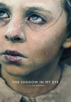 watch The Shadow In My Eye movies free online