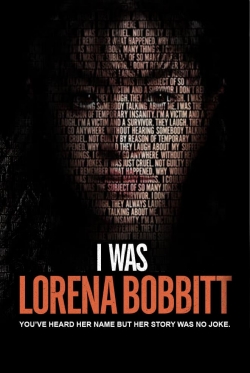 watch I Was Lorena Bobbitt movies free online