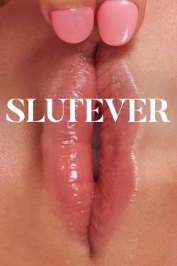 watch Slutever movies free online