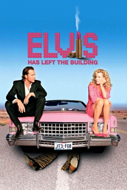 watch Elvis Has Left the Building movies free online